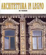 Architettura In Legno Di Tomsk
