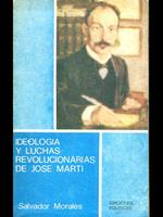Ideologia y luchas revolucionarias de JoseMarti