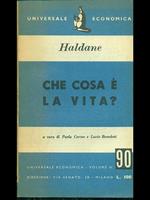 Che cosa è la vita? di: J.B.S. Haldane