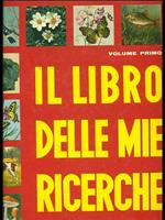 Il libro delle mie ricerche vol.1