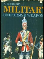A book of military uniforms & weapons