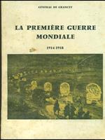 La premiere guerre mondiale 1914-1918