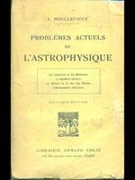 Problemes actuels de l'astrophysique