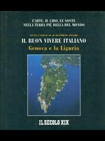 Il buon vivere italiano: Genova e la Liguria