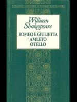 Romeo e giulietta amleto otello 