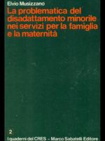 La problematica del disadattamento minorile nei servizi per la famiglia e la maternità