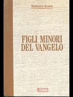 Figli minori del vangelo