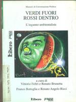 Verdi fuori rossi dentro