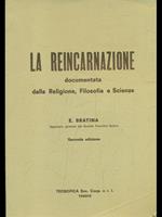 La reincarnazione documentata dalla religione, filosofia e scienza