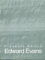 Presente antico. Edward Evans