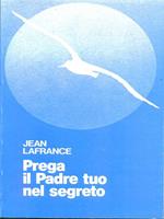 Prega il Padre tuo nel segreto