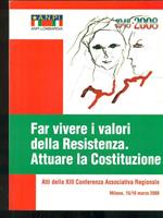 Far vivere i valori della Resistenza. attuare la Costituzione