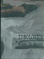 Ideologica. Prima edizione. Copia autografata