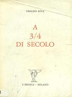 A 3/4 di secolo