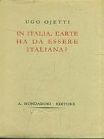 In Italia, l'arte ha da essereitaliana?