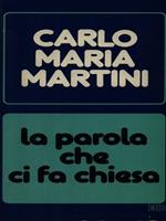 La parola che ci fa chiesa. Lettere e discorsi alla diocesi nell'anno 1980-1981