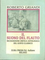 Il suono del flauto. Ricognizione critica antologica del gusto classico