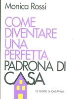 Come diventare una perfetta padrona di casa