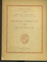 Dodici preludi alla biologia