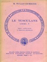 Le tusculane. Libro 5º. Versione interlineare