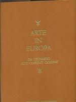 Arte in Europa. Da Leonardo alle correnti odierne