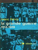 La grande guerre 1914-1918