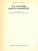 La seconda guerra mondiale 3. Il crollo della Francia