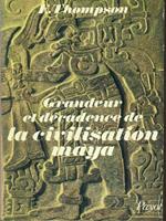 Grandeur et decadence de la civilisation maya