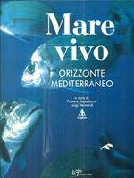 Mare vivo. Orizzonte mediterraneo