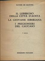 Il lebbroso della città d'Aosta - La giovane siberiana - I prigionieri del Caucaso