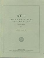 Atti della societa ligure di storia patria. Vol. XLV Fasc III