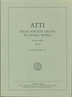 Atti della societa ligure di storia patria. Vol. XLVII Fasc II