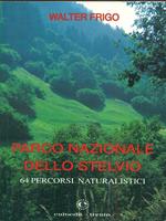 Parco Nazionale dello Stelvio - 64 percorsi naturalistici