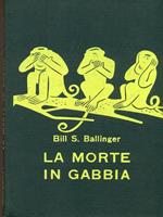 La morte in gabbia