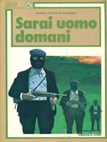 Sarai uomo domani