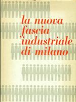 La nuova fascia industriale di Milano