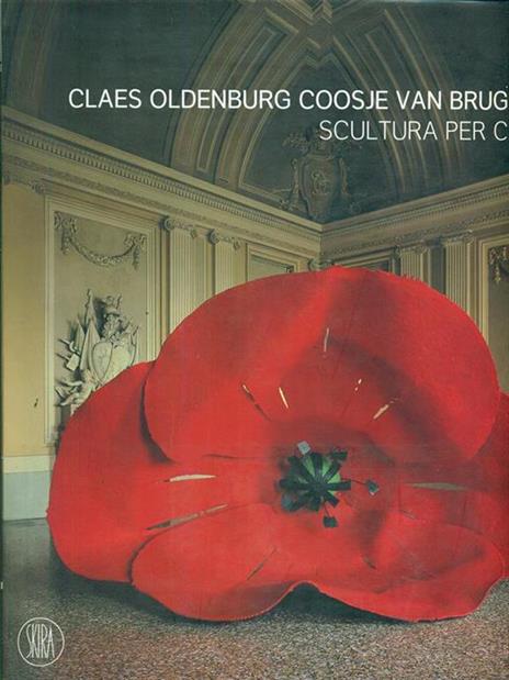 claes oldenburg coosje van bruggen scultura per caso - copertina