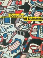 I Dubuffet di Dubuffet