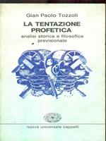 La tentazione profetica