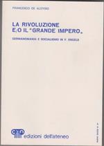 La Rivoluzione e/o il Grande Impero. Germanomania e socialismo in Frederich Engels