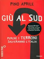 Giù al Sud. Perché i terroni salveranno l'Italia