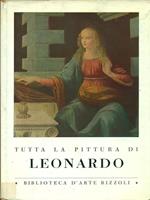 Tutta la pittura di Leonardo