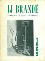 Ij Brande' 1969