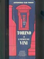 Torino & il piemonte dei vini