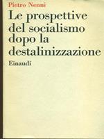 Le prospettive del socialismo dopo la destalinizzazione