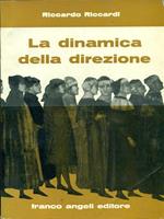 La dinamica della direzione. Prima edizione. Copia autografata