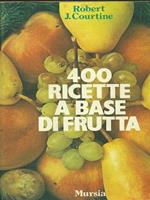 400 ricette a base di frutta