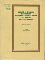 Libertà di opinione e strumenti di informazione di massa nel mondo contemporaneo