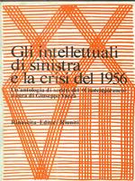 Gli intellettuali di sinistra e la crisi del 1956