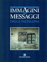 Immagini & messaggi dalla Valtellina